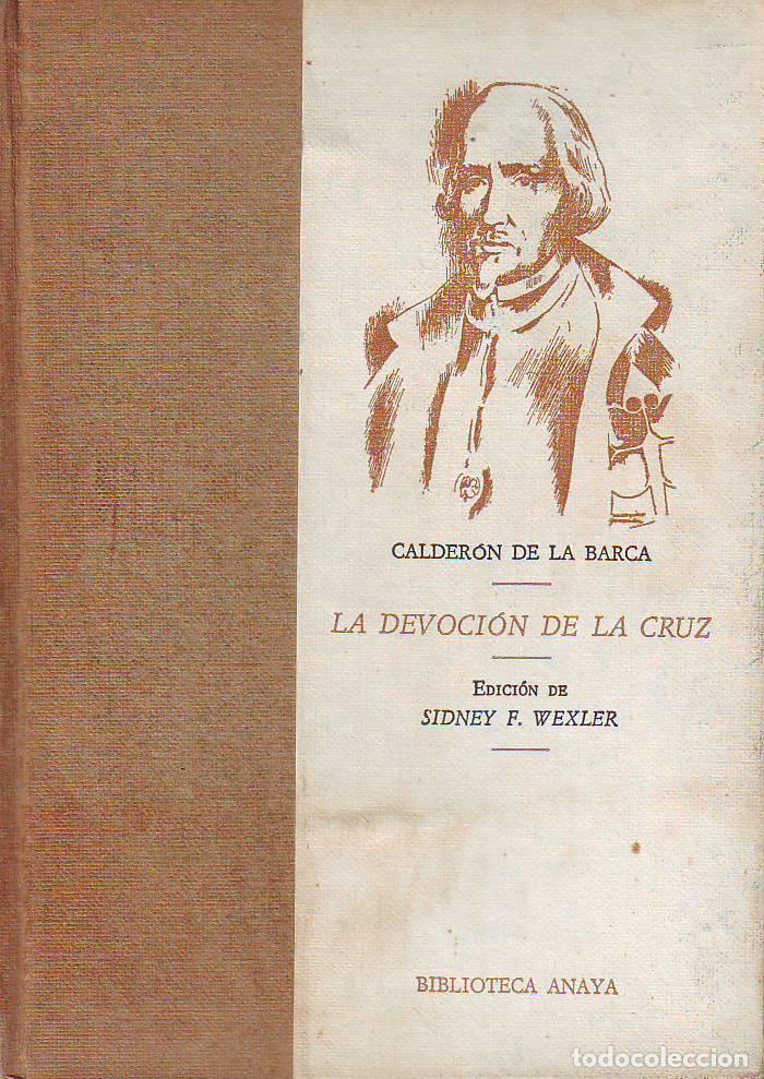 Libros: CALDER&Oacute;N DE LA BARCA.- - La devoci&oacute;n de la cruz. Edici&oacute;n de Sidney F. Wexler. - Foto 1