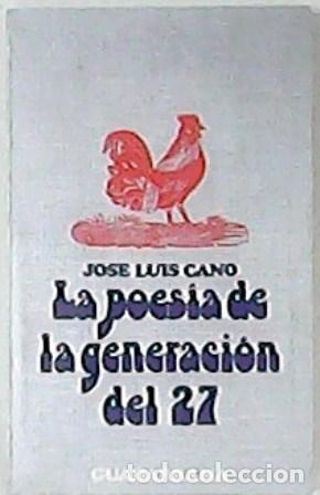Libros: CANO, Jos&eacute; Luis.- - La poes&iacute;a de la generaci&oacute;n del 27. - Foto 1