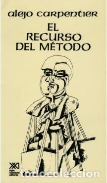 Libros: CARPENTIER, Alejo.- - El recurso del m&eacute;todo. - Foto 1