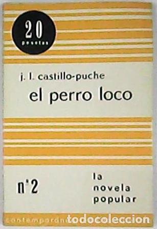 Libros: CASTILLO PUCHE, J. L.- - El perro loco. - Foto 1