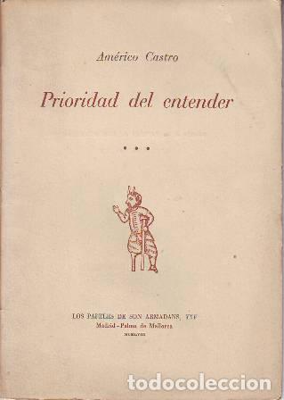 Libros: CASTRO, Am&eacute;rico.- - Prioridad del entender. - Foto 1