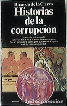 Libros: CIERVA, Ricardo de la.- - Historias de la corrupci&oacute;n. - Foto 1
