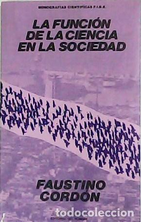 Libros: CORDON, Faustino.- - La funci&oacute;n de la ciencia en la sociedad. - Foto 1