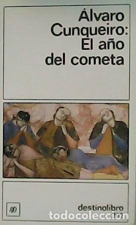 Libros: CUNQUEIRO, &Aacute;lvaro.- - El a&ntilde;o del cometa. - Foto 1