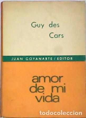 Libros: DES CARS, Guy.- - Amor de mi vida. - Foto 1