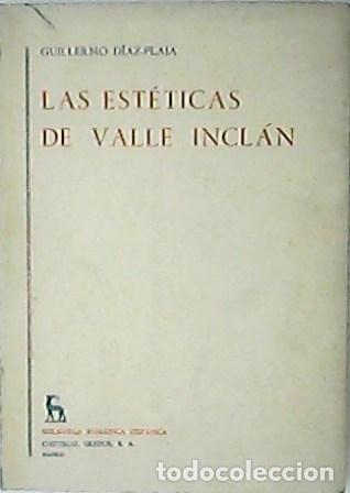 Libros: DIAZ PLAJA, Guillermo.- - Las est&eacute;ticas de Valle Incl&aacute;n. - Foto 1