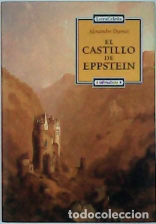 Libros: DUMAS, Alexandre.- - El Castillo de Eppstein. Introducci&oacute;n y notas de Gregorio Cantera. - Foto 1