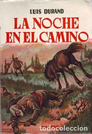 Libros: DURAND, Luis.- - La noche en el camino. Novela. - Foto 1