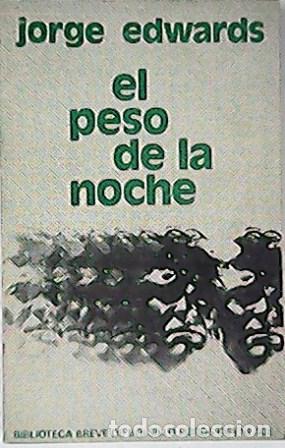 Libros: EDWARDS, Jorge.- - El peso de la noche. - Foto 1