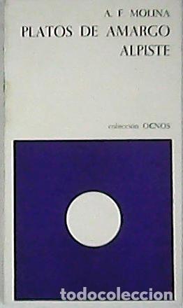 Libros: FERNANDEZ MOLINA, Antonio.- - Platos de amargo alpiste. - Foto 1