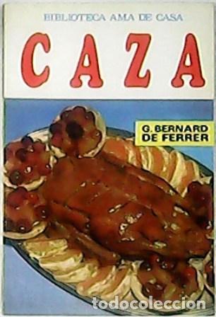 Libros: FERRER, G. Bernard de.- - La caza. - Foto 1