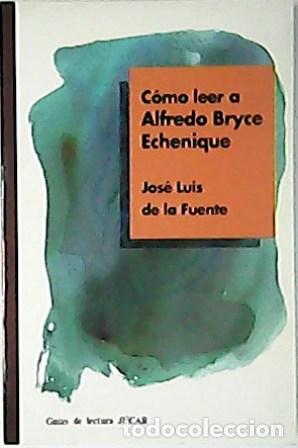 Libros: FUENTE, Jos&eacute; Luis de la.- - C&oacute;mo leer a Alfredo Bryce Echenique. - Foto 1
