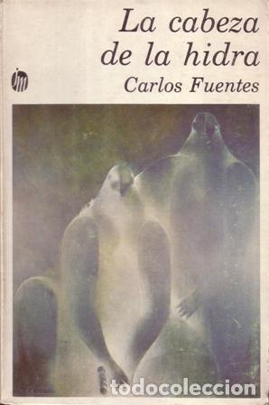 Libros: FUENTES, Carlos.- - La cabeza de la hidra. Novela. - Foto 1