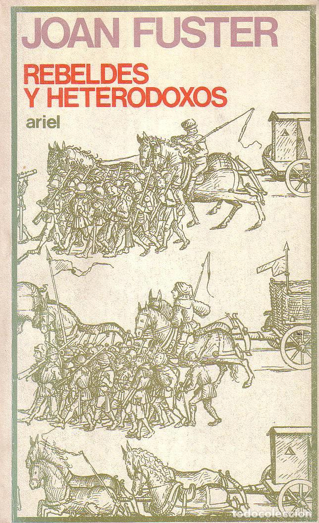 Libros: FUSTER, Joan.- - Rebeldes y heterodoxos. - Foto 1