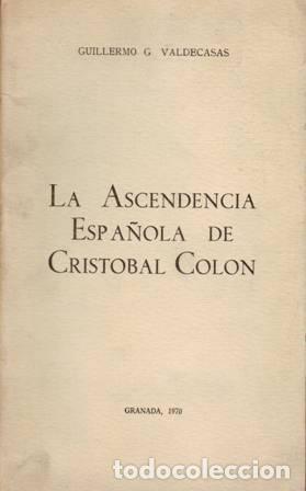 Libros: G. VALDECASAS, Guillermo.- - La ascendencia espa&ntilde;ola de Crist&oacute;bal Col&oacute;n.
