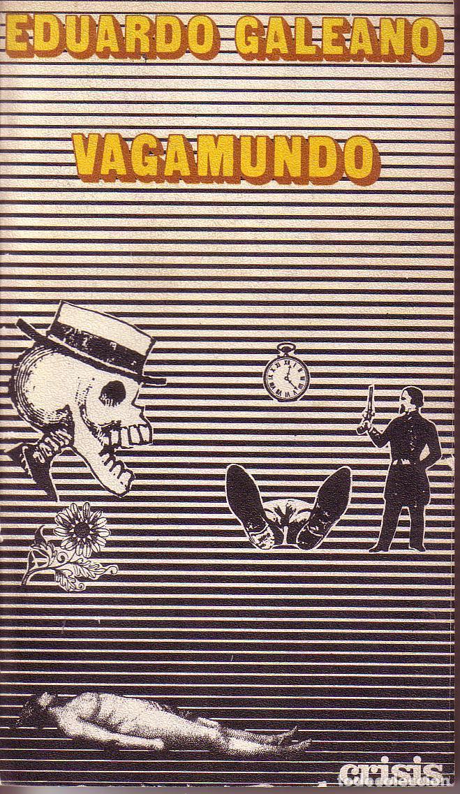 Libros: GALEANO, Eduardo.- - Vagamundo. - Foto 1