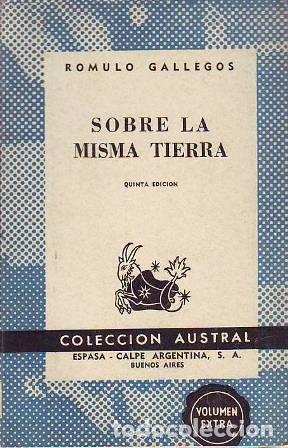 Libros: GALLEGOS, R&oacute;mulo.- - Sobre la misma tierra. Novela. - Foto 1