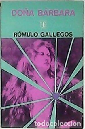 Libros: GALLEGOS, R&oacute;mulo.- - Do&ntilde;a B&aacute;rbara. Novela. - Foto 1