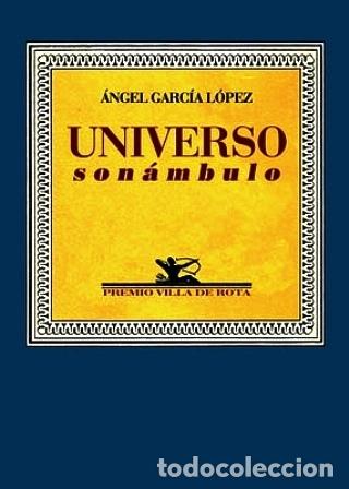 Libros: GARC&Iacute;A L&Oacute;PEZ, &Aacute;ngel.- - Universo son&aacute;mbulo. - Foto 1