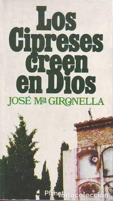 Libros: GIRONELLA, Jos&eacute; M&ordf;.- - Los cipreses creen en Dios. Novela. - Foto 1