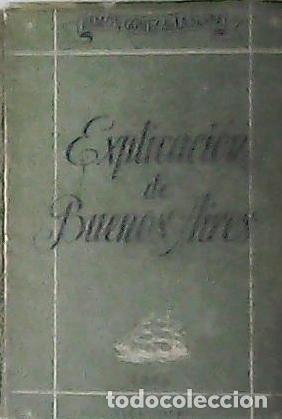 Libros: GOMEZ DE LA SERNA, Ram&oacute;n.- - Explicaci&oacute;n de Buenos Aires. - Foto 1