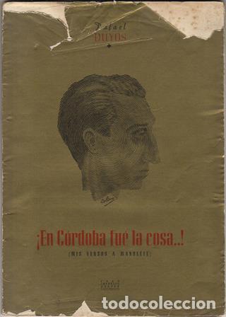 Libros: GONZ&Aacute;LEZ MARIN, Jos&eacute;.- - Manolete (&iexcl;En C&oacute;rdoba fue la cosa!). Mis versos a Monolete.