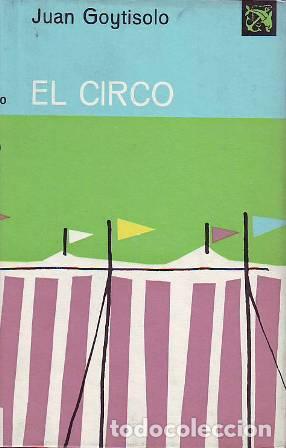 Libros: GOYTISOLO, Juan.- - El circo. Novela. - Foto 1