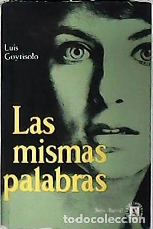 Libros: GOYTISOLO, Luis.- - Las mismas palabras. Novela. - Foto 1