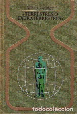 Libros: GRANGER, Michel.- - &iquest;Terrestre o extraterrestre?. - Foto 1