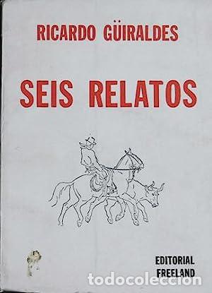 Libros: G&Uuml;IRALDES, Ricardo.- - Seis relatos. - Foto 1