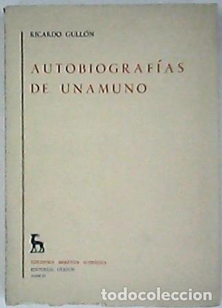 Libros: GULLON, Ricardo.- - Autobiograf&iacute;as de Unamuno. - Foto 1