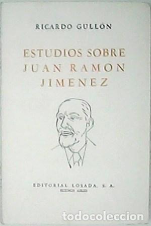 Libros: GULLON, Ricardo.- - Estudios sobre Juan Ram&oacute;n Jim&eacute;nez. - Foto 1