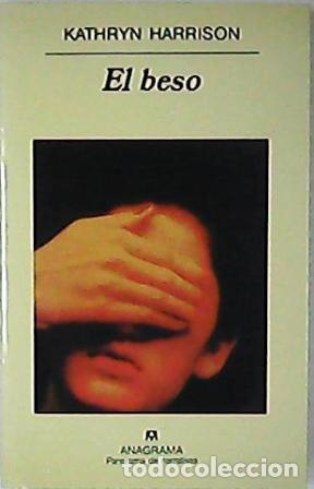 Bücher: HARRISON, Kathryn.- - El beso. Novela. Traducción de Susana Camps.