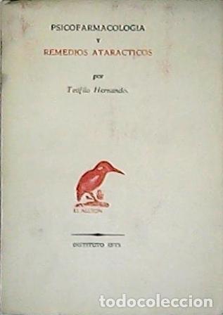 Libros: HERNANDO, Te&oacute;filo.- - Psicofarmacolog&iacute;a y remedios atar&aacute;cticos. - Foto 1