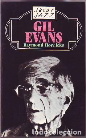 Libros: HORRICKS, Raymond.- - Gil Evans. - Foto 1