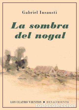 Libros: INSAUSTI, Gabriel.- - La sombra del nogal. - Foto 1