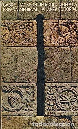Libros: JACKSON, Gabriel.- - Introducci&oacute;n a la Espa&ntilde;a medieval. - Foto 1