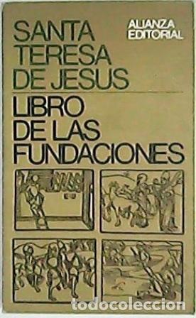 Libros: JESUS, Santa Teresa de.- - Libro de las fundaciones. - Foto 1