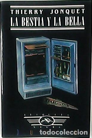 Libros: JONQUET, Thierry.- - La bestia y la bella. - Foto 1