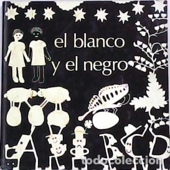 Libros: JOVER, Mar&iacute;a Luisa y Miguel DESCLOT.- - El blanco y el negro. Han pensado y dibujado este libro... C