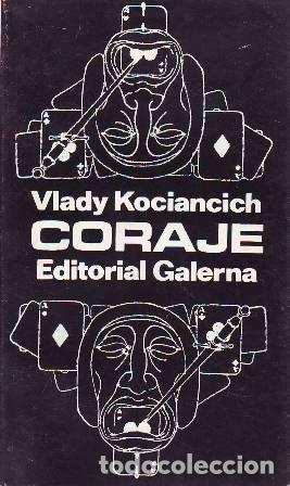 Libros: KOCIANCICH, Vlady.- - Coraje. Novela. - Foto 1