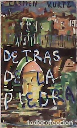Libros: KURTZ, Carmen.- - Detr&aacute;s de la piedra. Novela. - Foto 1