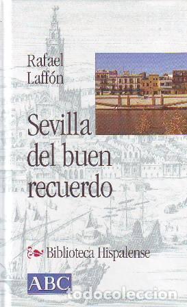 Libros: LAFFON, Rafael.- - Sevilla del buen recuerdo. - Foto 1