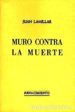 Libros: LAMILLAR, Juan.- - Muro contra la muerte. - Foto 1