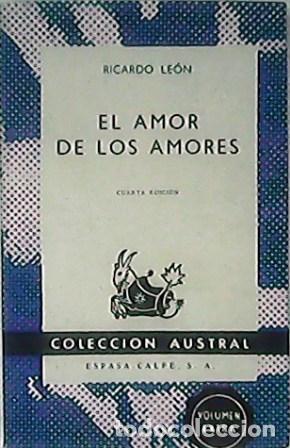 Libros: LEON, Ricardo.- - El amor de los amores. Novela. - Foto 1