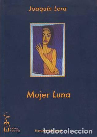 Libros: LERA, Joaqu&iacute;n.- - Mujer Luna. - Foto 1