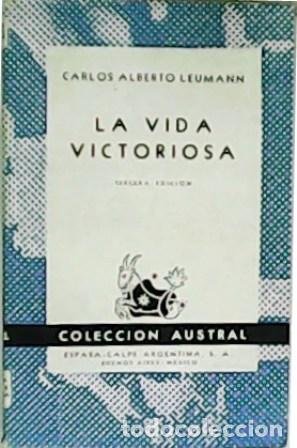 Libros: LEUMANN, Carlos Alberto.- - La vida victoriosa. Novela. - Foto 1