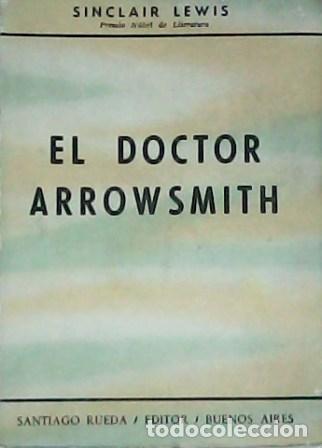 Libros: LEWIS, Sinclair.- - El doctor Arrowsmith. La novela del m&eacute;dico. - Foto 1