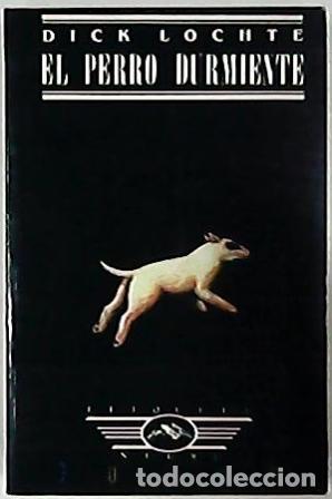 Libros: LOCHTE, Dick.- - El perro durmiente. - Foto 1