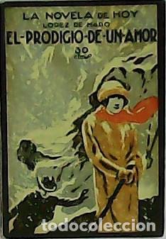 Libros: LOPEZ DE HARO, Rafael.- - El prodigio de un amor. Ilustr. de Ochoa. - Foto 1